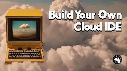 Build Your Own Cloud IDE with the Subhosting API